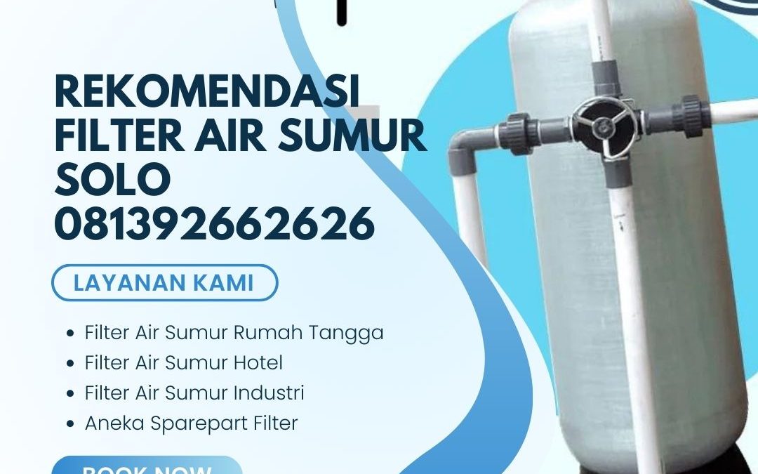 Rekomendasi Filter Air Sumur Solo 081392662626