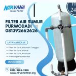 Alasan Menggunakan Filter Air Sumur Purwodadi 081392662626
