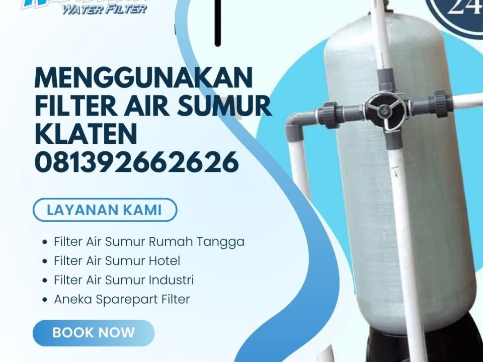 Manfaat Menggunakan Filter Air Sumur Klaten 081392662626