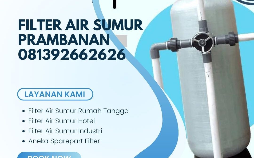 Membuat Air Jernih Dengan Filter Air Sumur Prambanan 081392662626