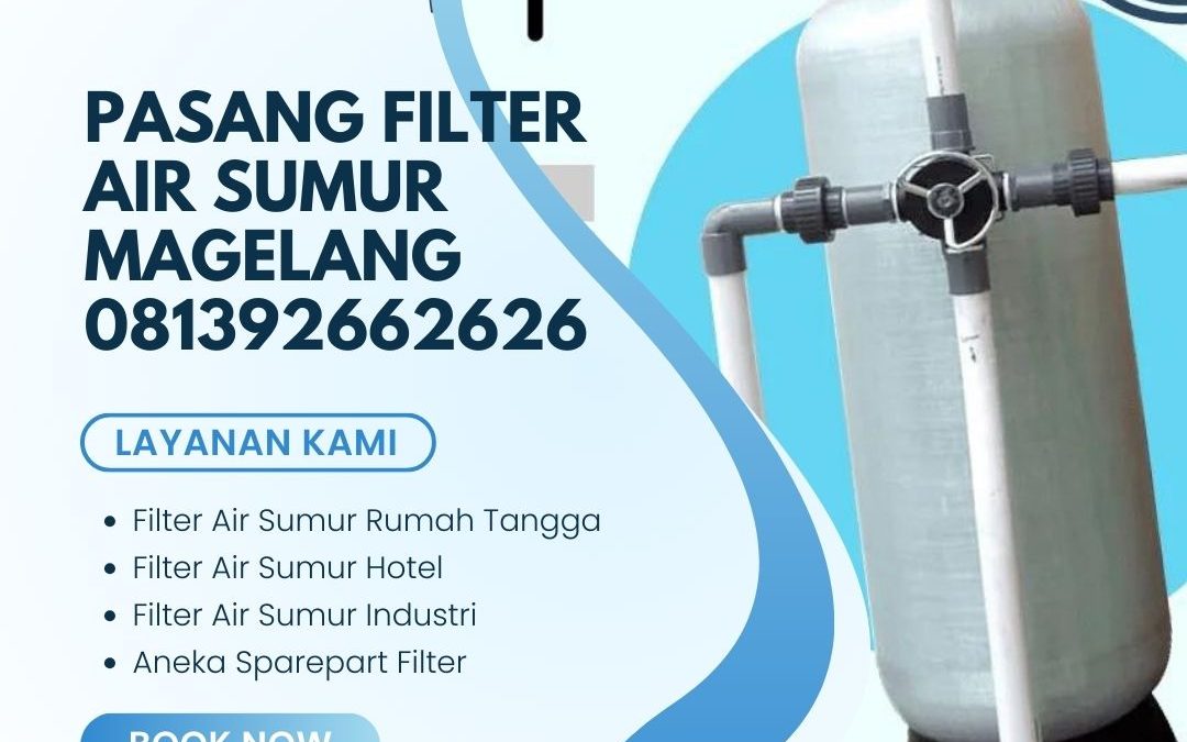 Pasang Filter Air Sumur Magelang 081392662626