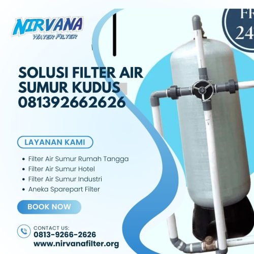 Solusi Filter Air Sumur Kudus 081392662626