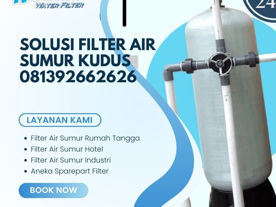 Solusi Filter Air Sumur Kudus 081392662626