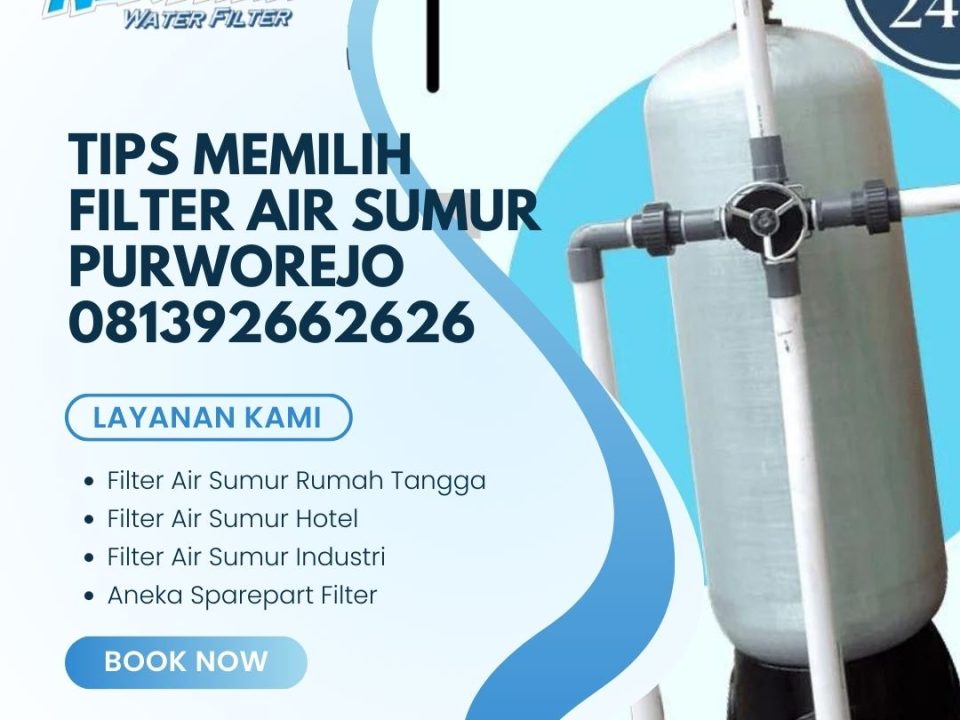 Tips Memilih Filter Air Sumur Purworejo 081392662626